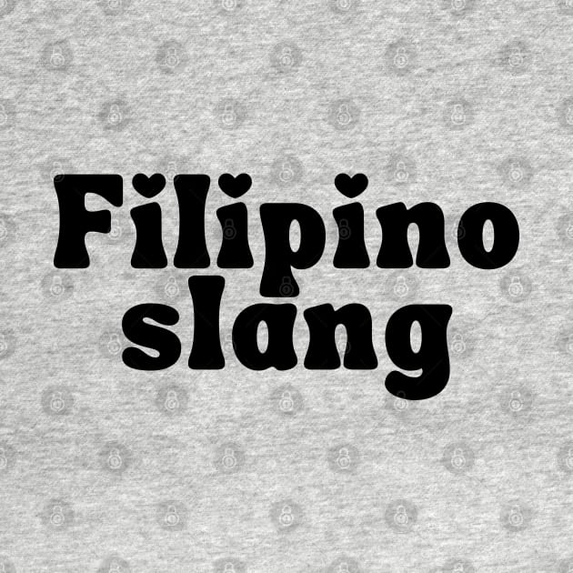 Philippines slang - simple word by CatheBelan